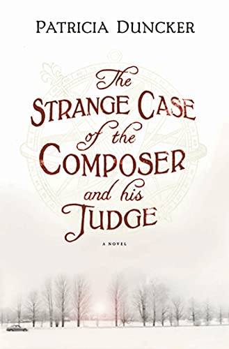 Stock image for The Strange Case of the Composer and His Judge: A Novel for sale by Ergodebooks