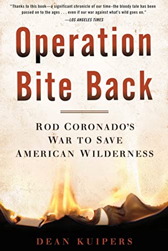 Stock image for Operation Bite Back: Rod Coronado's War to Save American Wilderness for sale by SecondSale