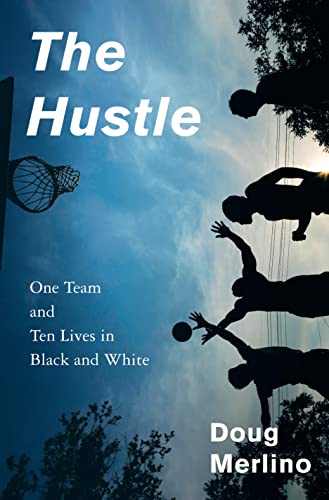 Beispielbild fr The Hustle : One Team and Ten Lives in Black and White zum Verkauf von Better World Books