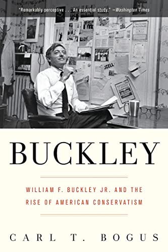 Imagen de archivo de Buckley: William F. Buckley Jr. and the Rise of American Conservatism a la venta por Books of the Smoky Mountains