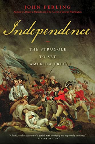 9781608193974: Independence: The Struggle to Set America Free