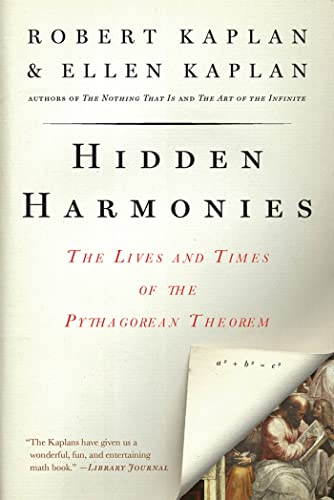 Imagen de archivo de Hidden Harmonies : The Lives and Times of the Pythagorean Theorem a la venta por Better World Books