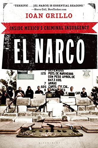 Beispielbild fr El Narco: Inside Mexico's Criminal Insurgency zum Verkauf von Wonder Book