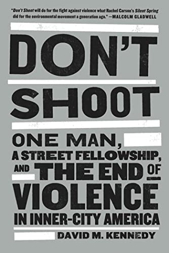 Beispielbild fr Don't Shoot : One Man, a Street Fellowship, and the End of Violence in Inner-City America zum Verkauf von Better World Books