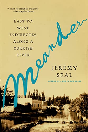 Beispielbild fr Meander: East to West, Indirectly, Along a Turkish River zum Verkauf von WorldofBooks