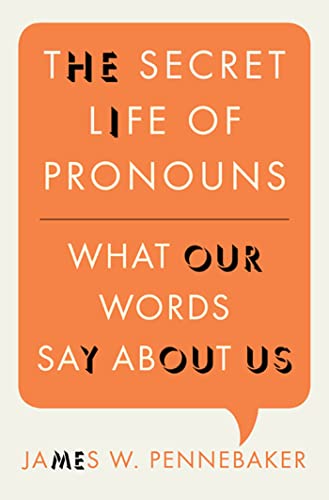 Beispielbild fr The Secret Life of Pronouns: What Our Words Say about Us zum Verkauf von ThriftBooks-Dallas