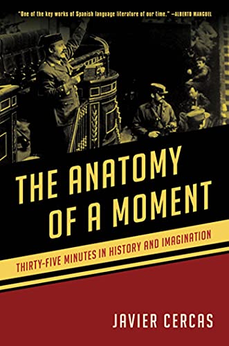 Beispielbild fr The Anatomy of a Moment : Thirty-Five Minutes in History and Imagination zum Verkauf von Better World Books