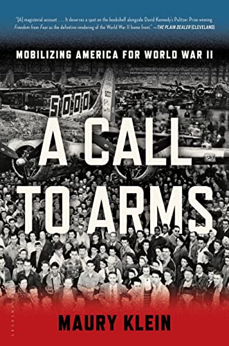 Imagen de archivo de A Call to Arms : Mobilizing America for World War II a la venta por Better World Books