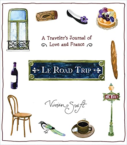 Stock image for Le Road Trip: A Traveler's Journal of Love and France for sale by HPB-Diamond