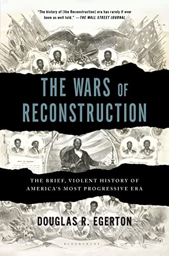 Stock image for The Wars of Reconstruction: The Brief, Violent History of Americas Most Progressive Era for sale by Goodbookscafe