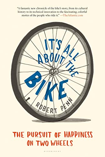 Beispielbild fr It's All About the Bike: The Pursuit of Happiness on Two Wheels zum Verkauf von SecondSale