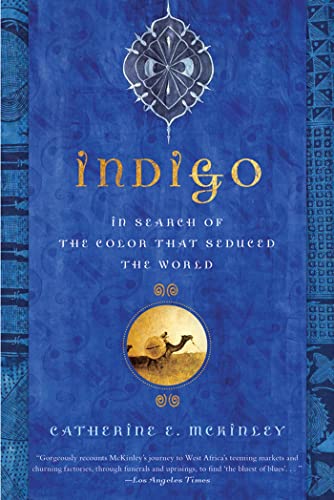 9781608195886: Indigo: In Search of the Color That Seduced the World