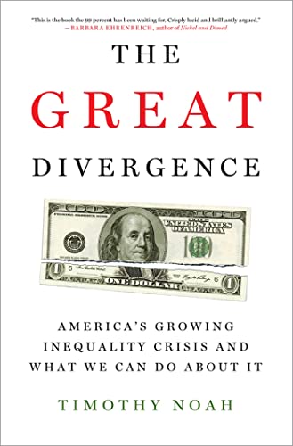 9781608196333: The Great Divergence: America's Growing Inequality Crisis and What We Can Do about It