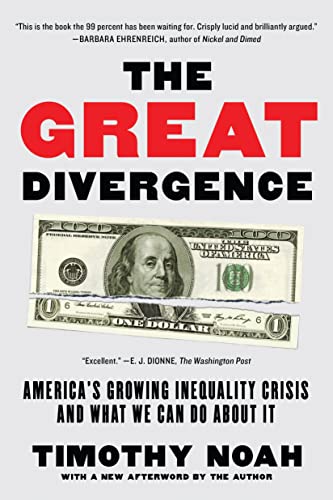 Stock image for The Great Divergence: America's Growing Inequality Crisis and What We Can Do about It for sale by Harbor Books LLC