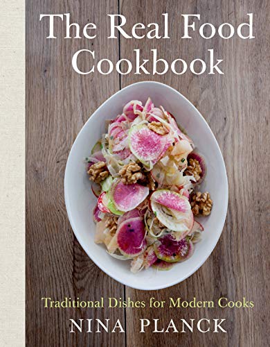 Imagen de archivo de The Real Food Cookbook: Traditional Dishes for Modern Cooks a la venta por ZBK Books