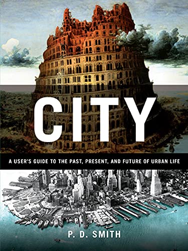Imagen de archivo de City: A Guidebook for the Urban Age a la venta por Ergodebooks