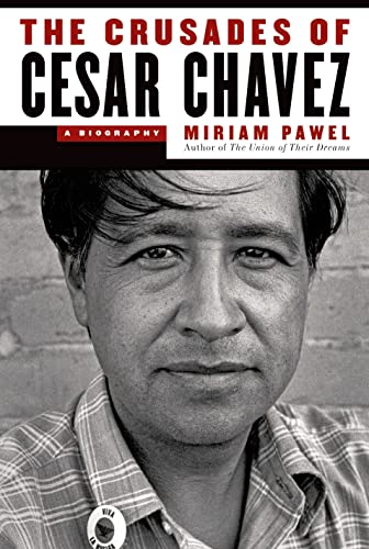 Stock image for The Crusades of Cesar Chavez: A Biography for sale by SecondSale
