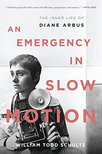 Stock image for An Emergency in Slow Motion: The Inner Life of Diane Arbus for sale by ThriftBooks-Atlanta