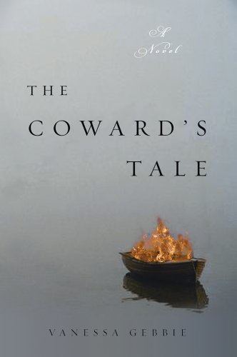 Beispielbild fr The Coward's Tale : A Novel zum Verkauf von Better World Books