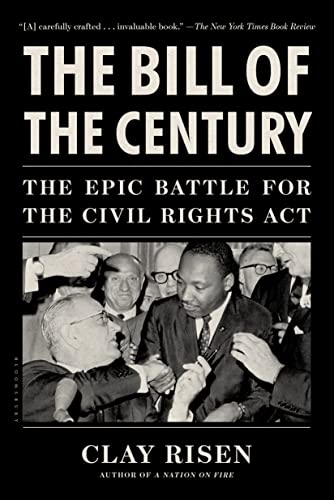 Stock image for The Bill of the Century : The Epic Battle for the Civil Rights Act for sale by Better World Books