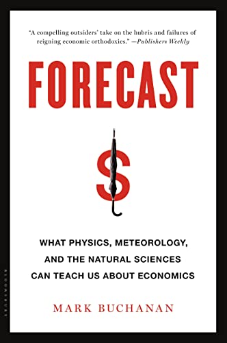 Beispielbild fr Forecast: What Physics, Meteorology, and the Natural Sciences Can Teach Us About Economics zum Verkauf von WorldofBooks