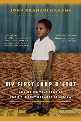 Stock image for My First Coup D'Etat : And Other True Stories from the Lost Decades of Africa for sale by Better World Books: West