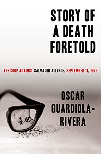 9781608198962: Story of a Death Foretold: The Coup Against Salvador Allende, September 11, 1973