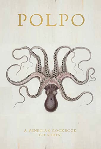 9781608199099: POLPO: A Venetian Cookbook (Of Sorts)