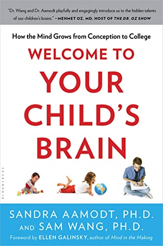 9781608199334: Welcome To Your Child's Brain: How the Mind Grows from Conception to College