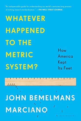 Beispielbild fr Whatever Happened to the Metric System?: How America Kept Its Feet zum Verkauf von Jenson Books Inc