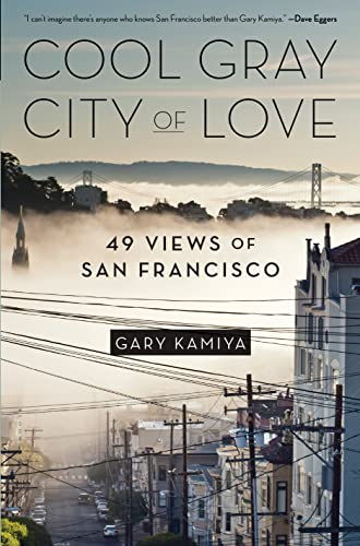 Beispielbild fr Cool Gray City of Love: 49 Views of San Francisco zum Verkauf von ThriftBooks-Reno