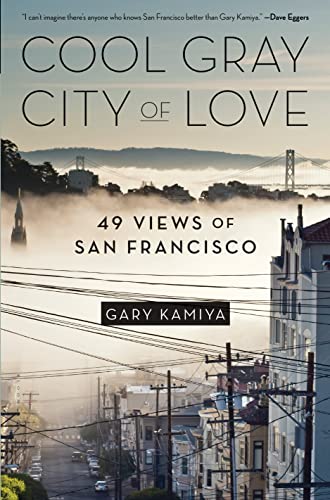Stock image for Cool Gray City of Love: 49 Views of San Francisco for sale by ThriftBooks-Reno