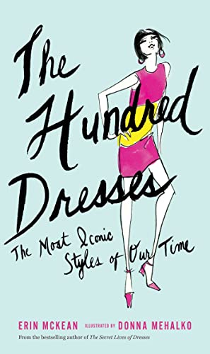 Beispielbild fr The Hundred Dresses: The Most Iconic Styles of Our Time zum Verkauf von ThriftBooks-Atlanta