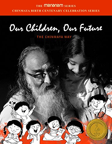 Stock image for Our Children, Our Future (The Chinmaya Way) for sale by Wonder Book