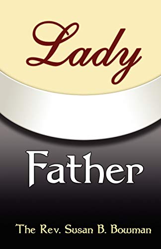 9781608300563: Lady Father