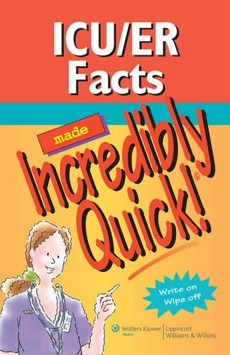 ICU/ER Facts Made Incredibly Quick (Incredibly Easy! Series®) - Lippincott