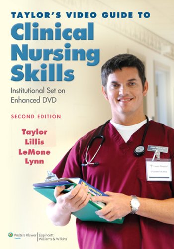 Taylor's Video Guide to Clinical Nursing Skills: Institutional Set on Enhanced DVD (9781608311484) by Taylor, Carol R.; Lillis, Carol; LeMone, Priscilla; Lynn, Pamela