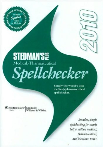 Stedman's Plus Medical/Pharmaceutical Spellchecker 2010 (9781608314461) by Stedman's