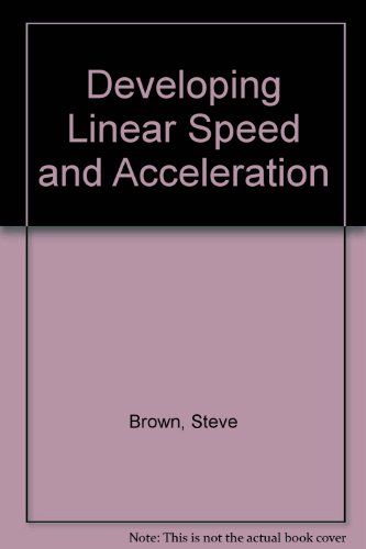 Developing Linear Speed and Acceleration (9781608315277) by Brown, Steve