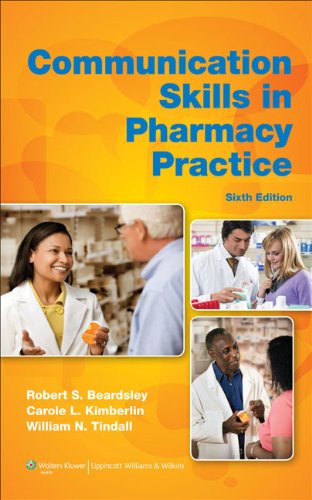 Imagen de archivo de Communication Skills in Pharmacy Practice: A Practical Guide for Students and Practitioners a la venta por SecondSale