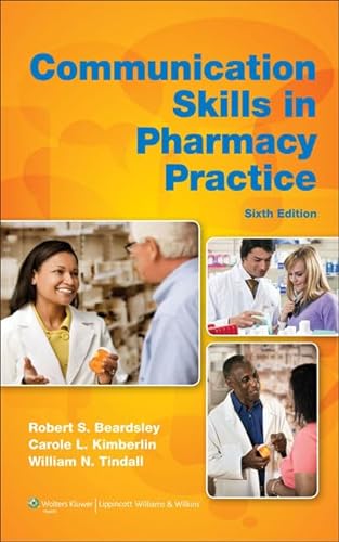 9781608316021: Communication Skills in Pharmacy Practice: A Practical Guide for Students and Practitioners
