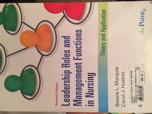 Beispielbild fr Leadership Roles and Management Functions in Nursing: Theory and Application (Marquis, Leadership Roles and Management Functions in Nursing) zum Verkauf von SecondSale