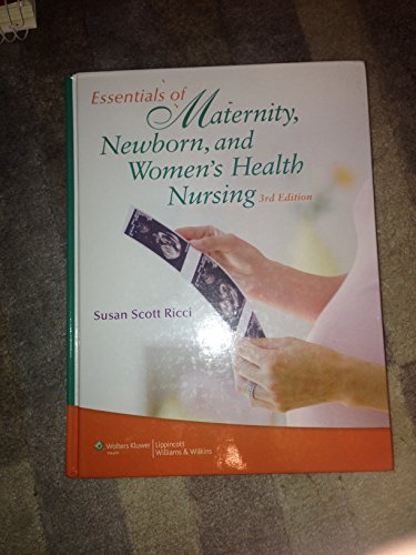 Imagen de archivo de Essentials of Maternity, Newborn, and Women's Health Nursing a la venta por Naymis Academic - EXPEDITED SHIPPING AVAILABLE