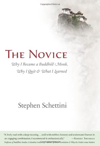 

The Novice : Why I Became a Buddhist Monk, Why I Quit, and What I Learned