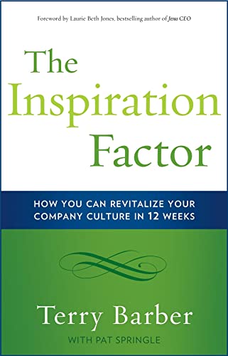 Imagen de archivo de The Inspiration Factor: How You Can Revitalize Your Company Culture in 12 Weeks a la venta por Once Upon A Time Books
