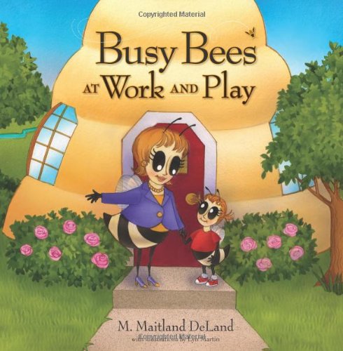 Stock image for Busy Bees at Work and Play for sale by SecondSale