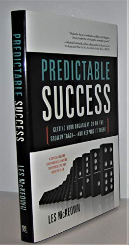 Beispielbild fr Predictable Success: Getting Your Organization On the Growth Track--and Keeping It There zum Verkauf von More Than Words