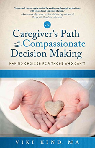 Beispielbild fr Caregiver's Path to Compassionate Decision Making zum Verkauf von Better World Books