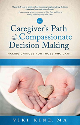 Imagen de archivo de Caregiver's Path to Compassionate Decision Making a la venta por Better World Books