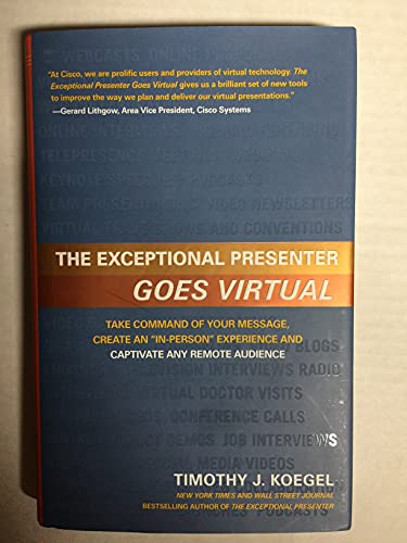 Stock image for This is the original hardcover 2010 edition. A 2021 revised paperback edition is available - The Exceptional Presenter Goes Virtual: Lead Dynamic Online Meetings paperback. for sale by Gulf Coast Books